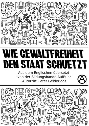 Wie Gewaltfreiheit den Staat schützt (Paperback, German language, 2020, Bildungsbande Aufruhr)