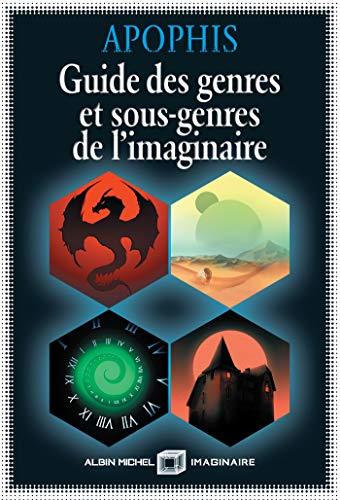 Guide des genres et sous-genres de l'imaginaire (EBook, French language, 2018, Albin Michel)