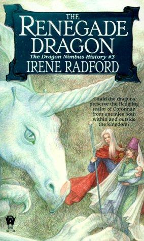 The Renegade Dragon (Dragon Nimbus History) (Paperback, 1999, DAW)