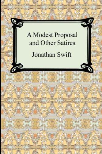 A Modest Proposal and Other Satires (Paperback, 2007, Digireads.com)