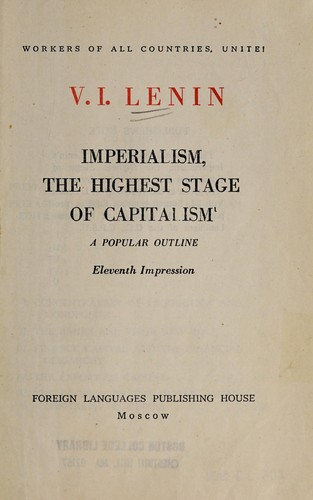 Imperialism, the highest stage of capitalism (1900, Foreign Lanugages Pub. House)