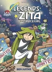 Legends of Zita the spacegirl (Paperback, 2012, First Second)