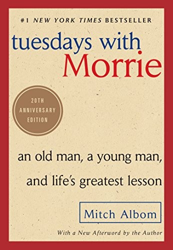 Tuesdays with Morrie (2017, Broadway Books)