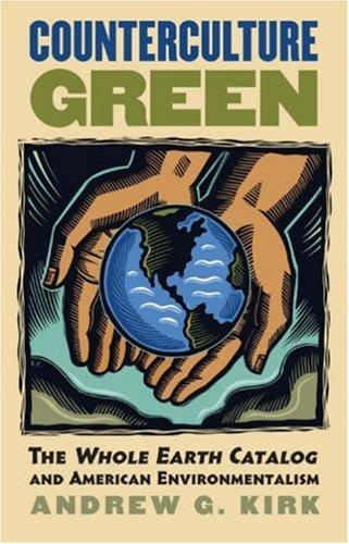Counterculture Green (Hardcover, 2007, University Press of Kansas)