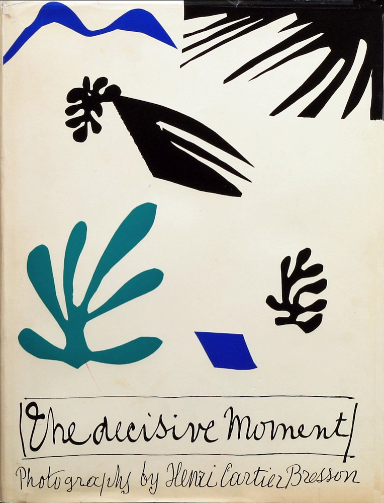 The decisive moment (1952, Simon and Schuster in collaboration with Editions Verve of Paris)