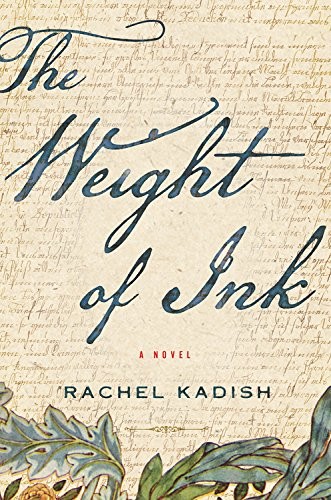 The Weight of Ink (2017, Houghton Mifflin Harcourt)