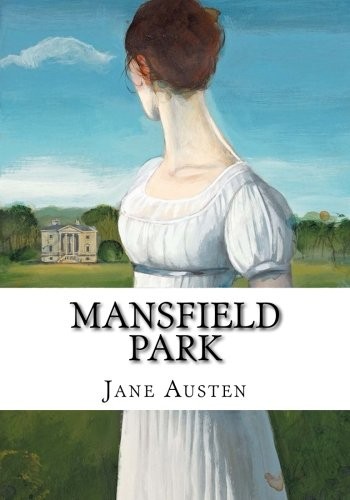 Mansfield Park (2018, CreateSpace Independent Publishing Platform)