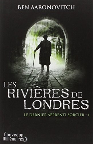 Le dernier apprenti sorcier - 1 - Les rivières de Londres (Paperback, French language, 2012, J'AI LU)