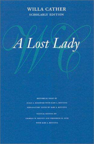 A Lost Lady (Willa Cather Scholarly Edition) (2003, University of Nebraska Press)