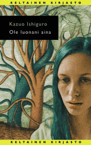 Ole luonani aina (Hardcover, Finnish language, 2004, Tammi)