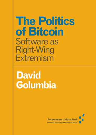 Politics of Bitcoin (Paperback, 2016, University of Minnesota Press)