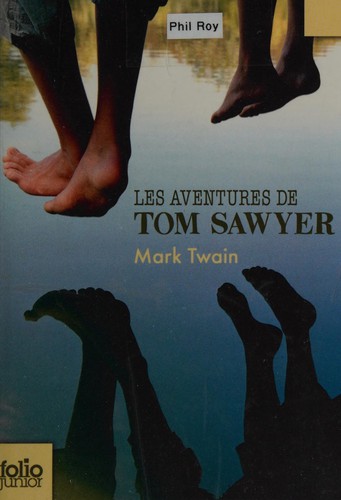 Les aventures de Tom Sawyer (French language, 2008, Gallimard jeunesse)