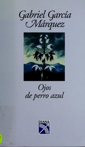 Ojos de perro azul (Hardcover, Spanish language, 2004, Editorial Diana, S.A.)