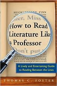 How to Read Literature Like a Professor (Paperback, 2003, Harper, Harper Paperbacks)