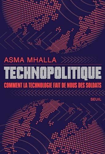 Technopolitique (French language, 2024, Éditions du Seuil)