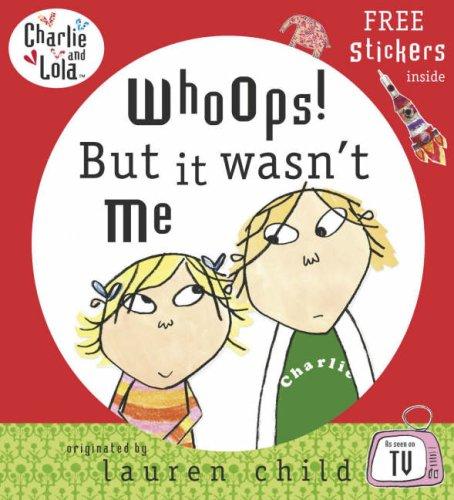 Whoops! But It Wasn't Me (Charlie & Lola) (Paperback, Puffin Books)