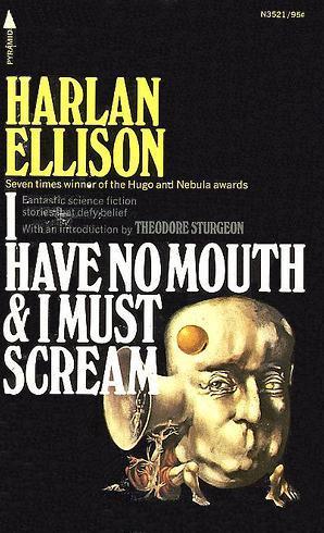 I Have No Mouth and I Must Scream (Paperback, 1974, Pyramid Books)