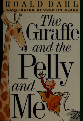 The giraffe and the pelly and me (2000, Scholastic)