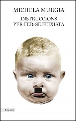 Instruccions per fer-se feixista (Catalan language, 2019, Empúries)