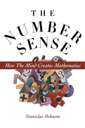 The Number Sense: How the Mind Creates Mathematics (1997, Oxford University Press)