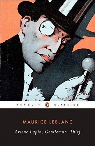 Arsène Lupin, Gentleman-Thief (2007, Penguin Books)