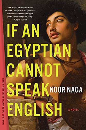 If an Egyptian Cannot Speak English (Paperback, 2022, Graywolf Press)