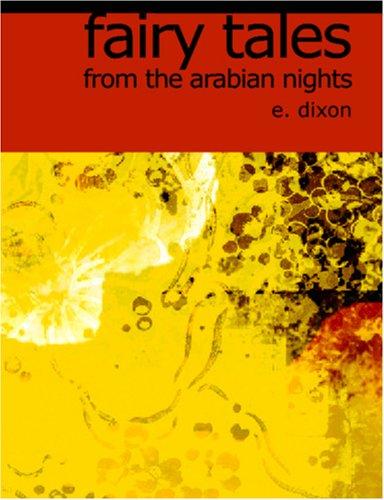 Fairy Tales from the Arabian Nights (Large Print Edition) (2006, BiblioBazaar)