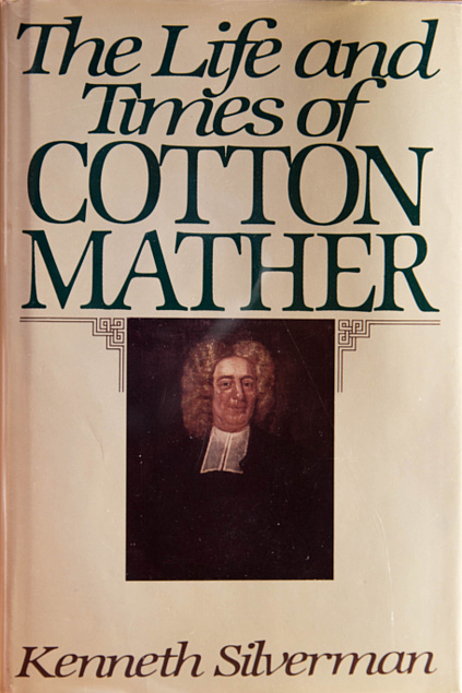 The Life and Times of Cotton Mather (Hardcover, 1984, Harper & Row)