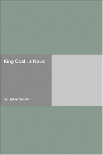 King Coal  (Paperback, 2006, Hard Press)