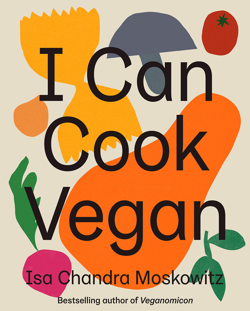 I Can Cook Vegan (2019, Abrams, Inc.)