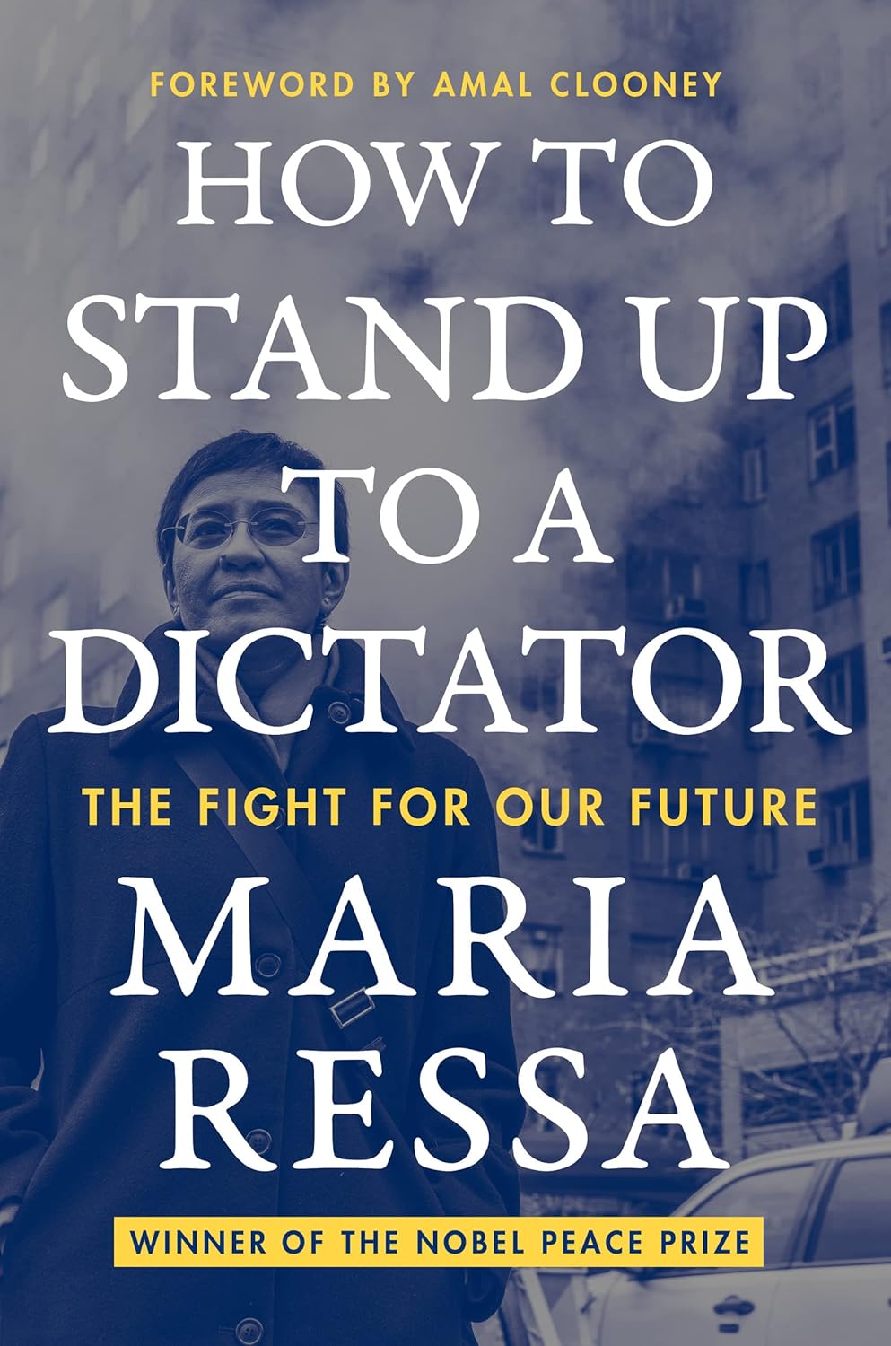 How to Stand up to a Dictator (2022, HarperCollins Publishers)