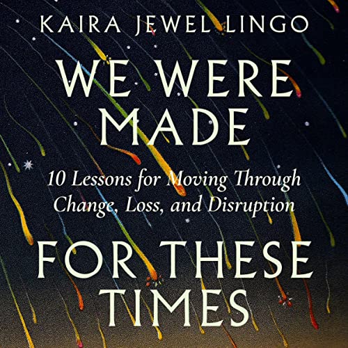 We Were Made for These Times (AudiobookFormat, 2022, Parallax Press)