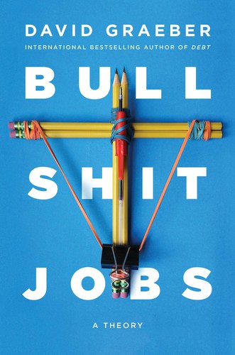 Bullshit Jobs (EBook, 2018, Simon Schuster)