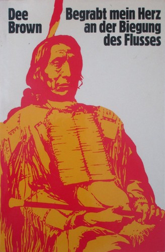 Begrabt mein Herz an der Biegung des Flusses (Hardcover, German language, 1973, Club Bertelsmann, Europäische Bildungsgemeinschaft, Buchgemeinschaft Donauland, Deutsche Buch-Gemeinschaft)