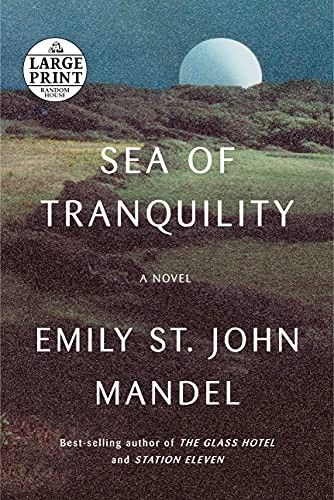 Sea of Tranquility (Paperback, 2022, Random House Large Print)