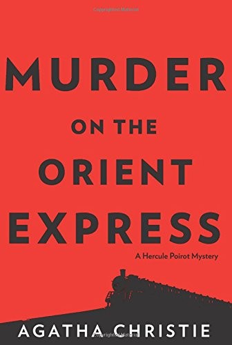 Murder on the Orient Express: A Hercule Poirot Mystery (Hercule Poirot Mysteries) (2017, William Morrow)