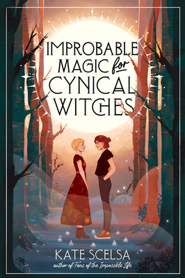 Improbable Magic for Cynical Witches (Paperback, 2023, Balzer + Bray)