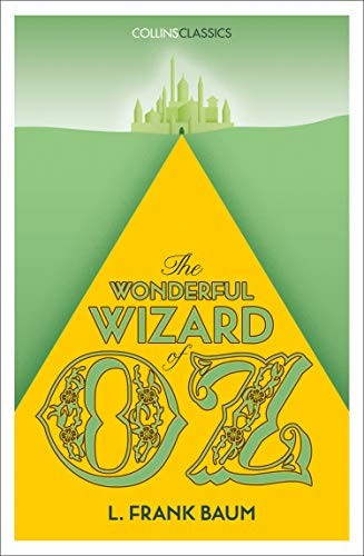 The Wonderful Wizard of Oz (Collins Classics) (2019, William Collins)