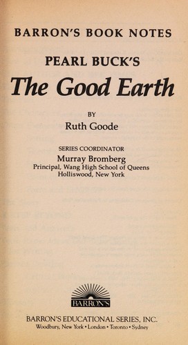 Pearl Buck's The good earth (1985, Barron's Educational Series, Inc.)