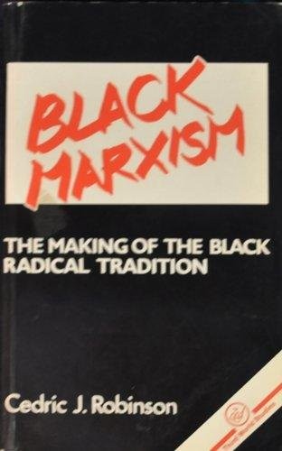 Black Marxism (1984, Zed Books)