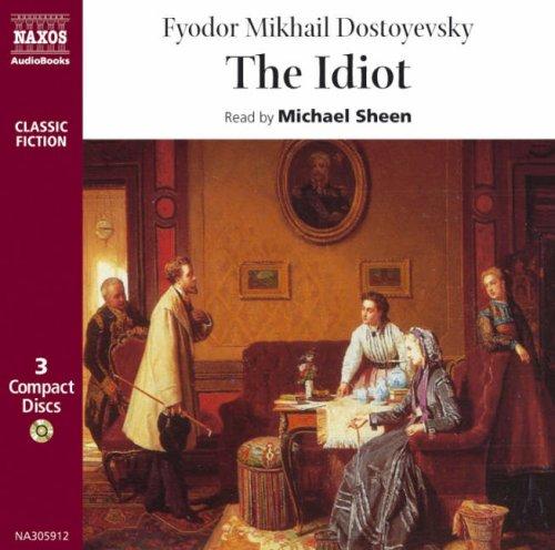 The Idiot (Classic Literature with Classical Music) (AudiobookFormat, 1999, Naxos Audiobooks)