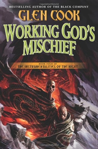 Working God's Mischief: Book Four of The Instrumentalities of the Night (2014, Tor Books)