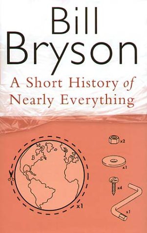 A Short History of Nearly Everything (Hardcover, 2003, Doubleday, Transworld Pub)