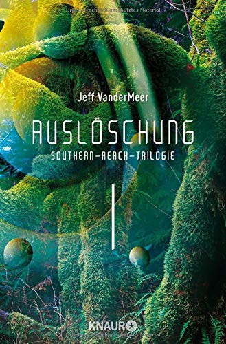 Auslöschung #1 Southern-Reach-Trilogie (Paperback, 2017, Knaur Taschenbuch)