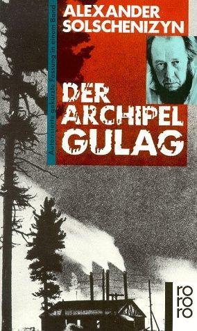 Der Archipel GULAG (German language, 1988, Rowohlt Verlag)