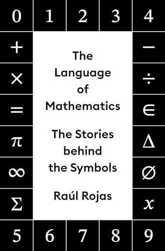 The Language of Mathematics (2024, Princeton University Press)