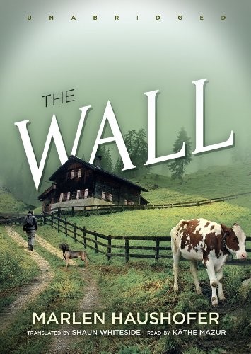 The Wall (AudiobookFormat, 2013, Blackstone Audio, Inc.)