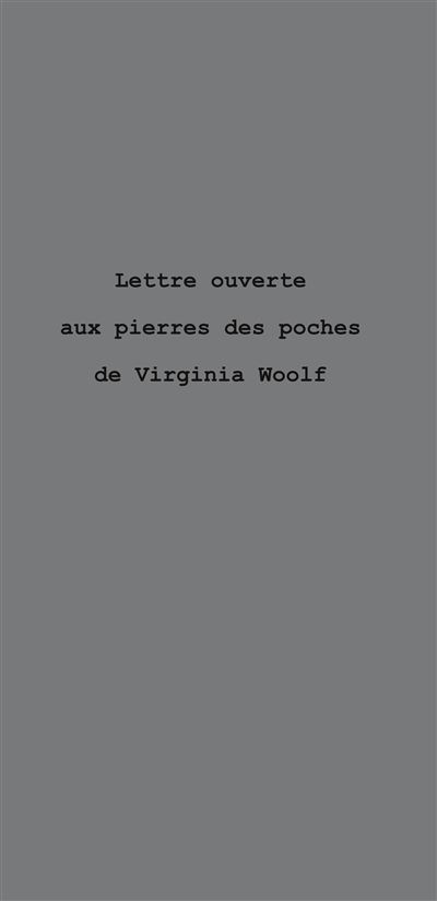 Lettre ouverte aux pierres des poches de Virginia Woolf (Paperback, français language, Le Réalgar-Éditions)