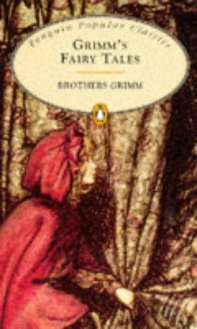 Grimm's Fairy Tales (Penguin Popular Classics) (1995, Penguin Books Ltd)