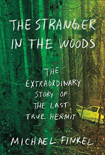 The Stranger in the Woods: The Extraordinary Story of the Last True Hermit (2017)